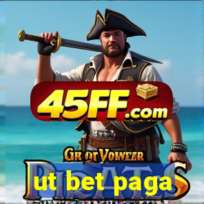 ut bet paga